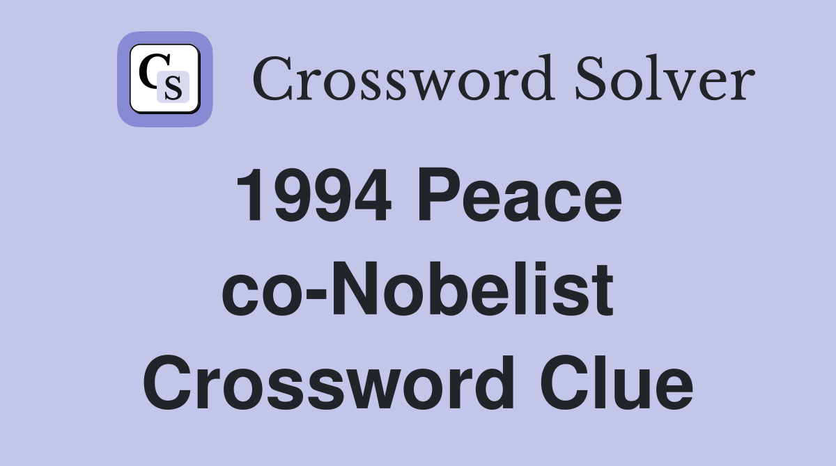 1994 Peace co-Nobelist Crossword Clue
