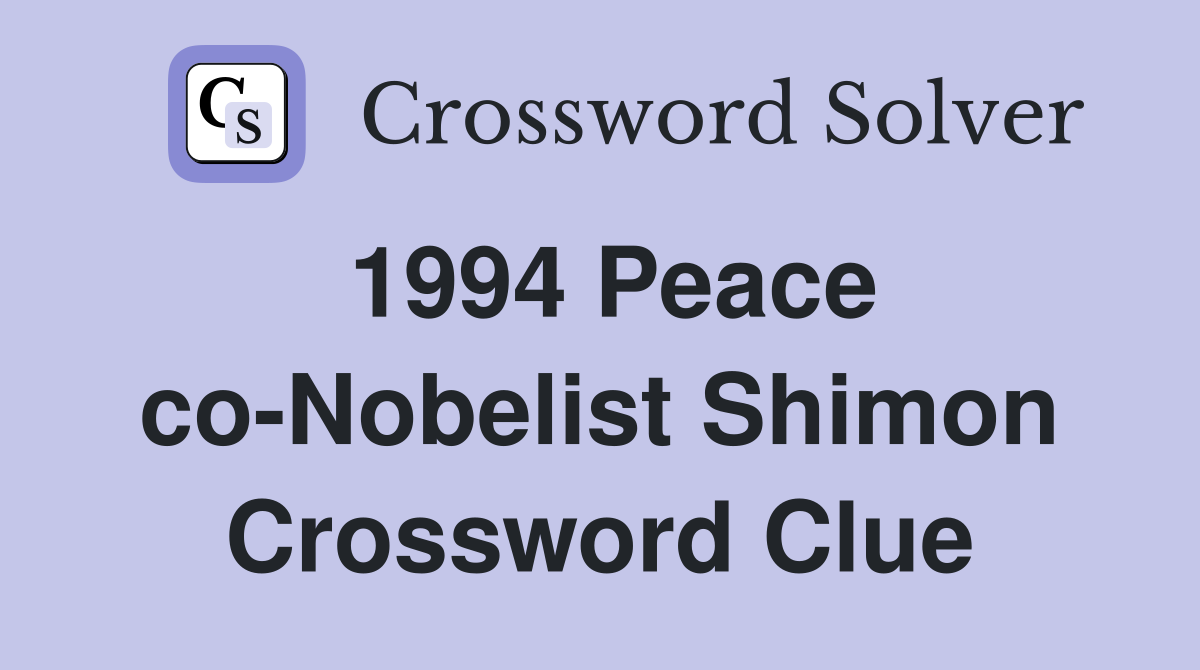 1994 Peace co-Nobelist Shimon Crossword Clue