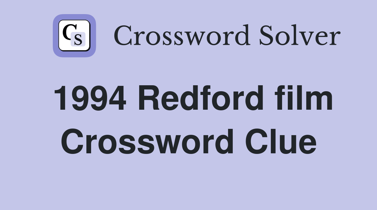 1994 Redford film Crossword Clue
