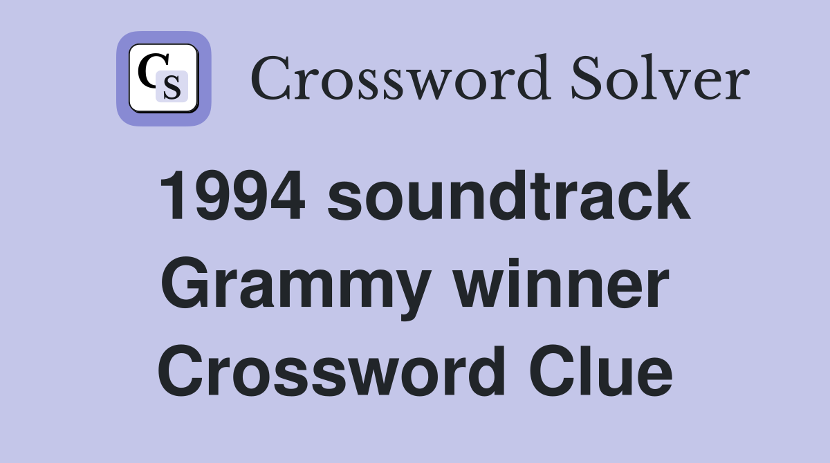 1994 soundtrack Grammy winner Crossword Clue