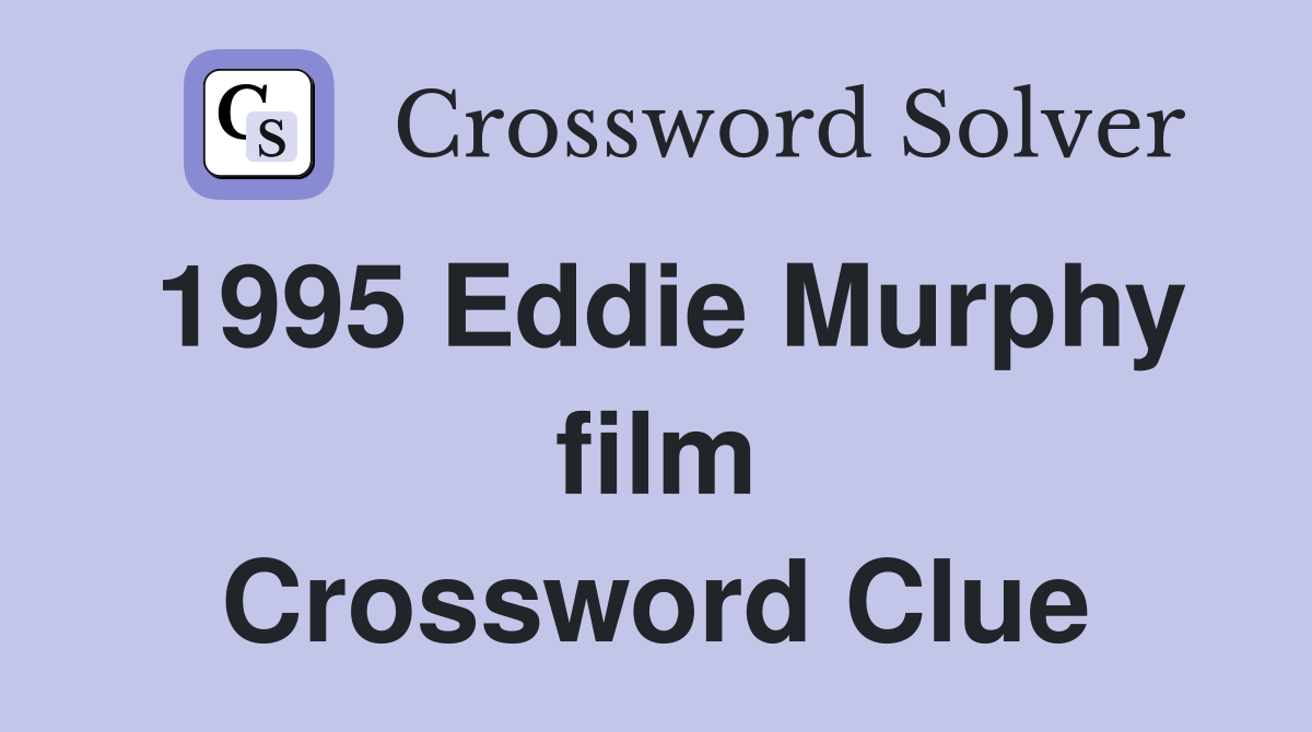 1995 Eddie Murphy film Crossword Clue