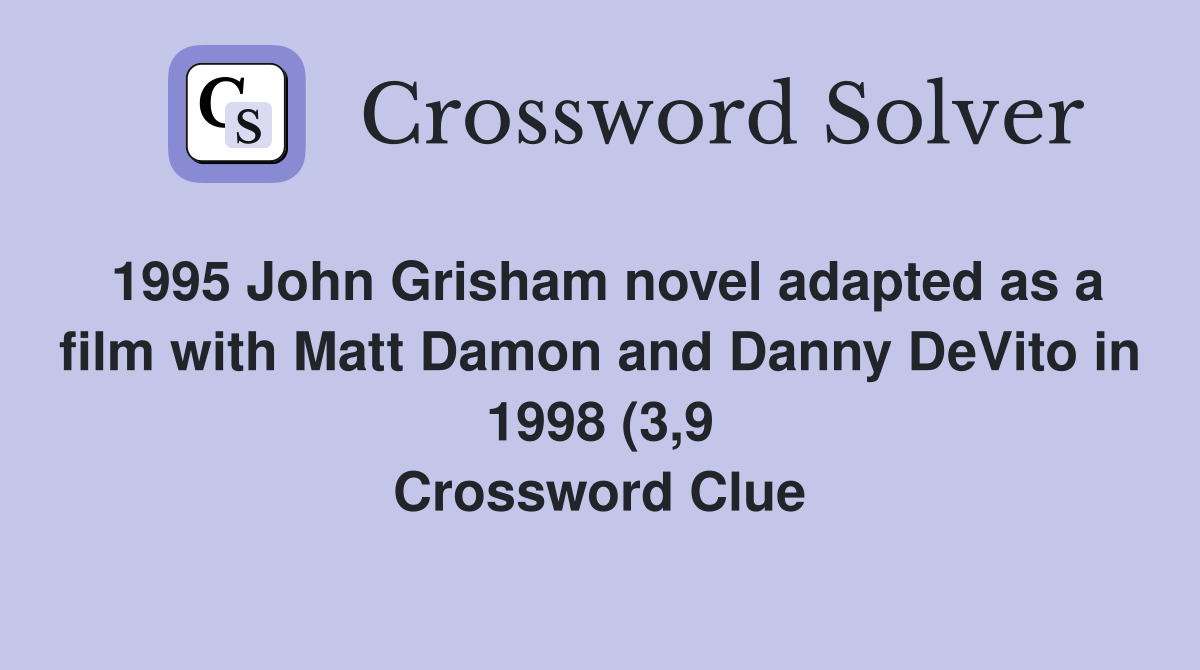 1995 John Grisham novel adapted as a film with Matt Damon and Danny 1995 John Grisham novel adapted as a film with Matt Damon and Danny