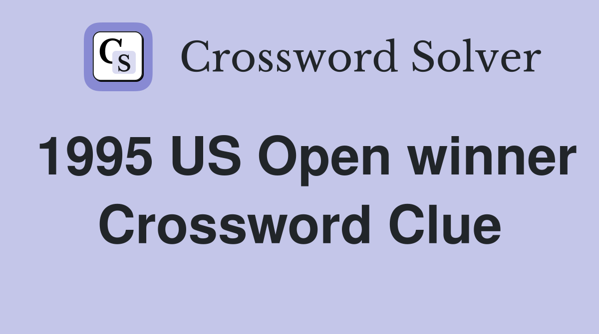 1995 US Open winner Crossword Clue