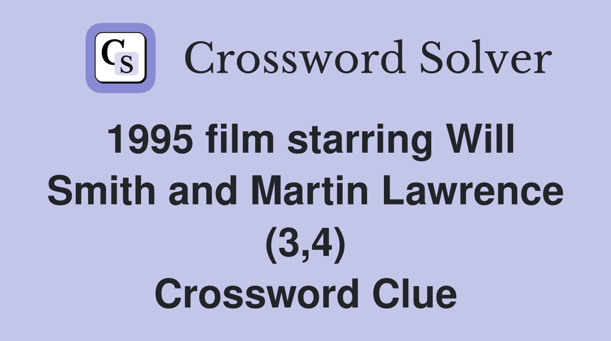 1995 film starring Will Smith and Martin Lawrence (3,4) Crossword Clue