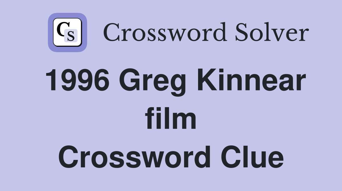 1996 Greg Kinnear film Crossword Clue