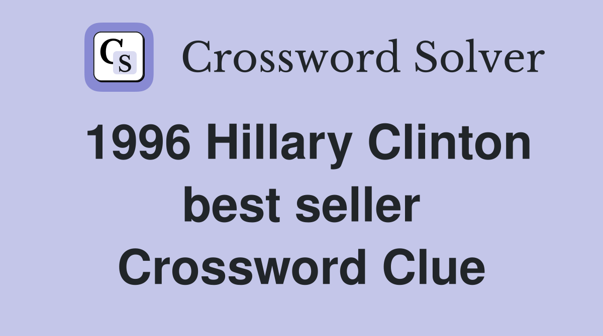 1996 Hillary Clinton best seller Crossword Clue