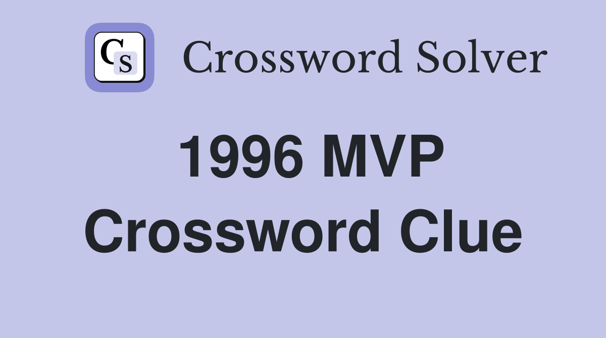 1996 MVP Crossword Clue