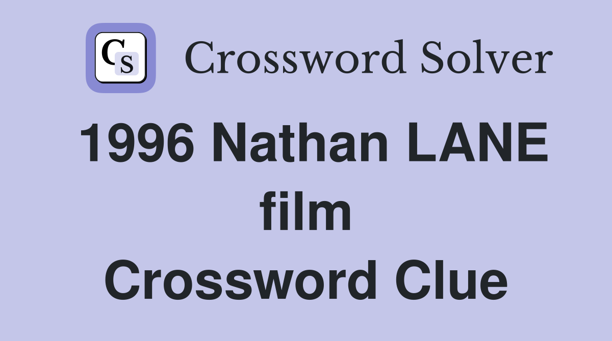 1996 Nathan LANE film Crossword Clue