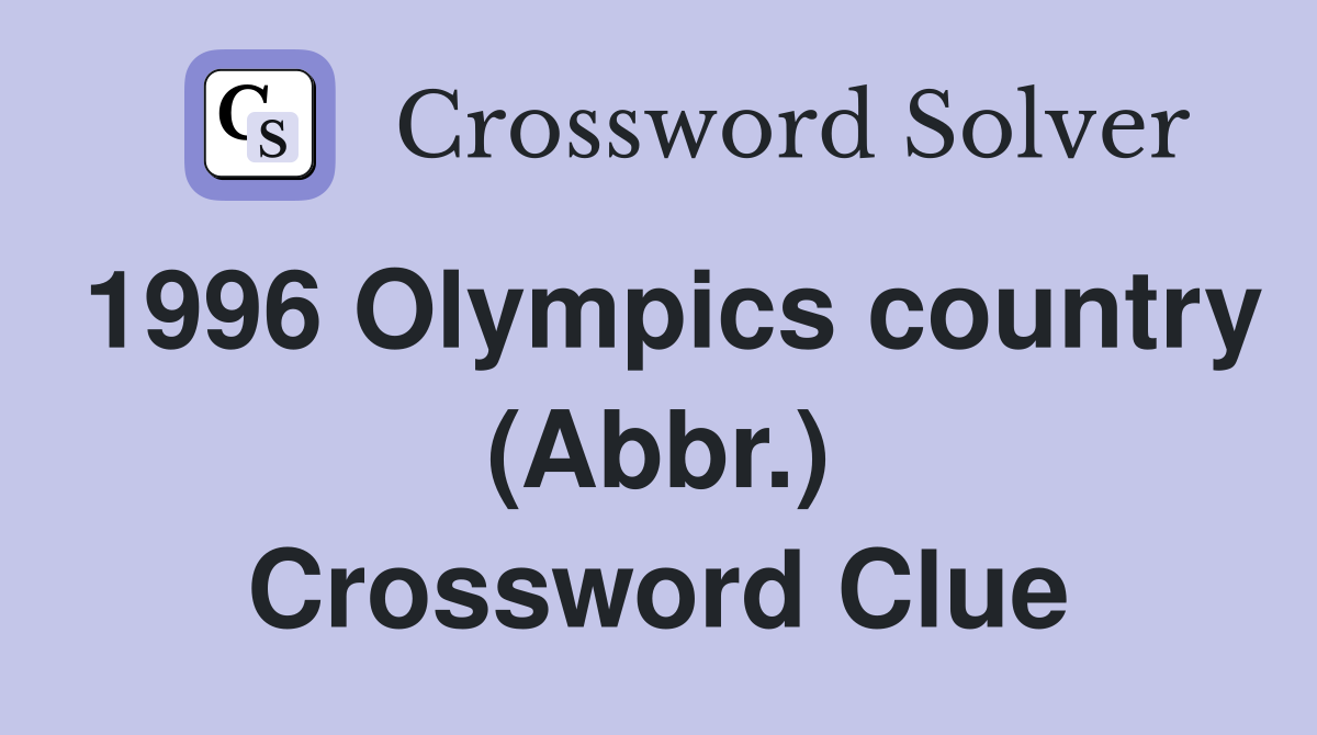 1996 Olympics country (Abbr.) Crossword Clue