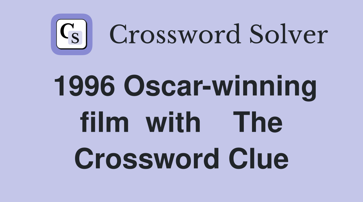 1996 Oscar-winning film  with    The Crossword Clue