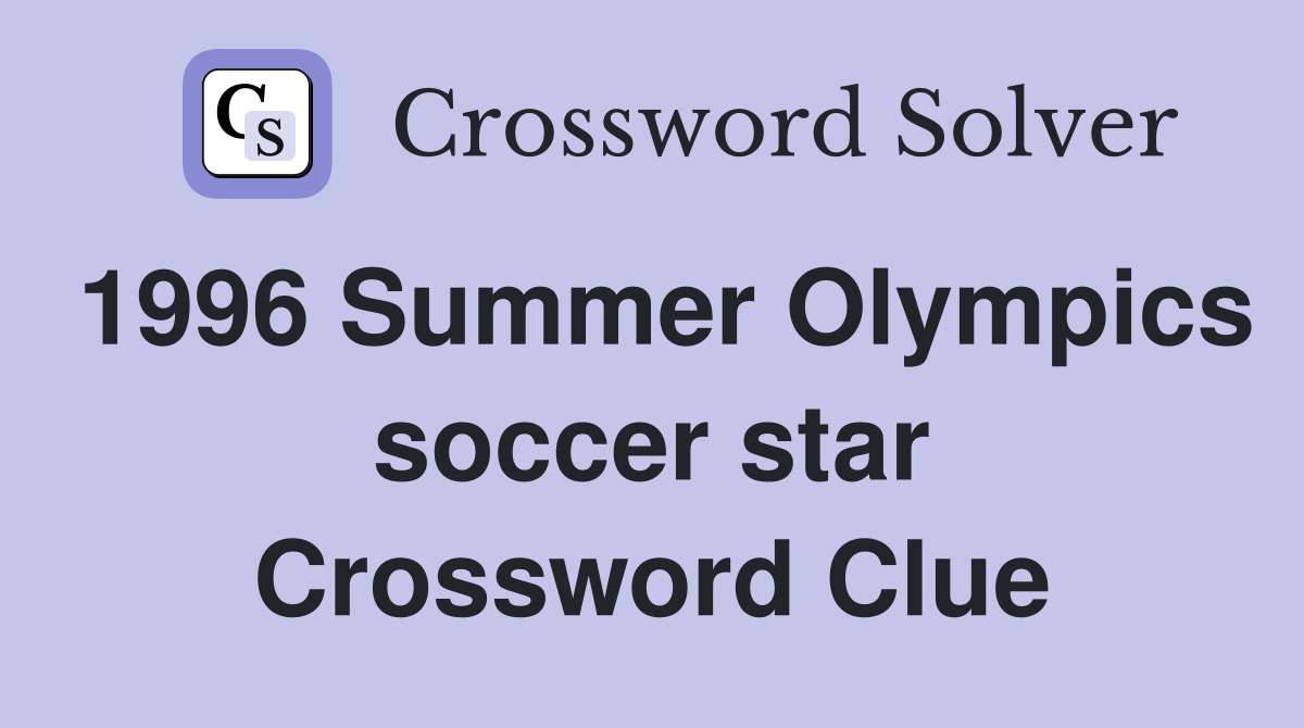 1996 Summer Olympics soccer star Crossword Clue