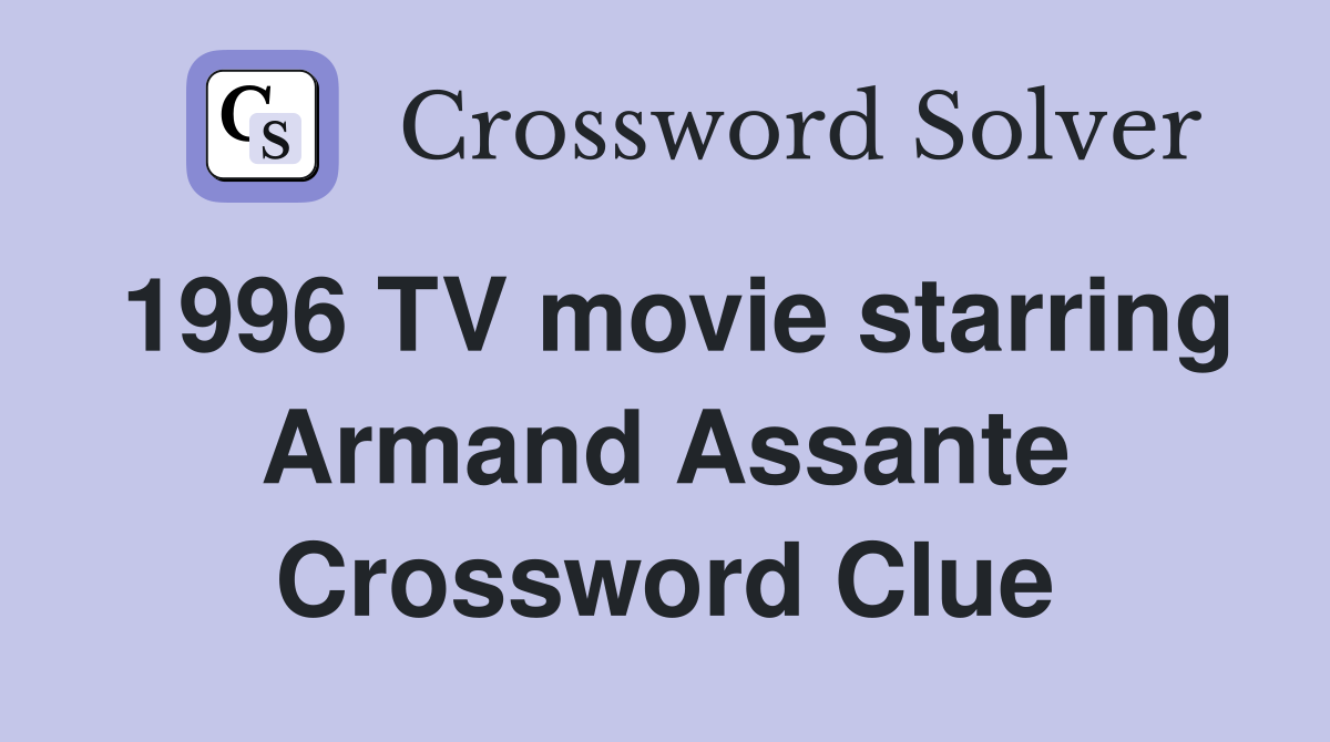 1996 TV movie starring Armand Assante Crossword Clue