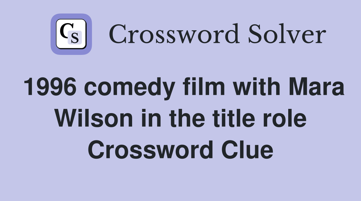 1996 comedy film with Mara Wilson in the title role Crossword Clue