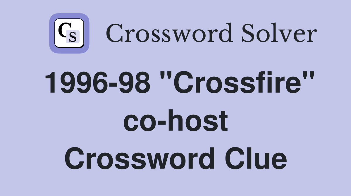 1996-98 "Crossfire" co-host Crossword Clue
