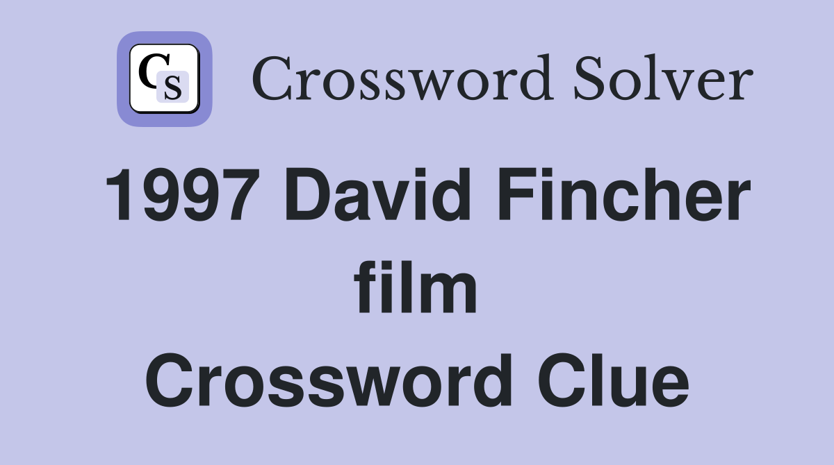 1997 David Fincher film Crossword Clue