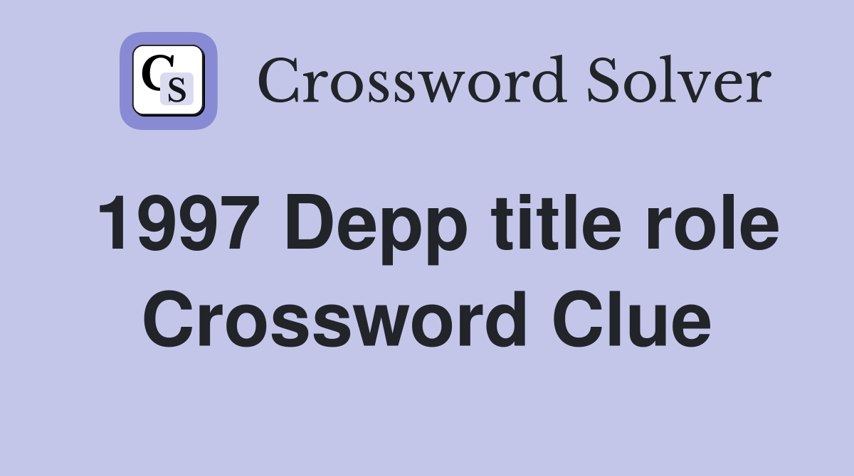 1997 Depp title role Crossword Clue