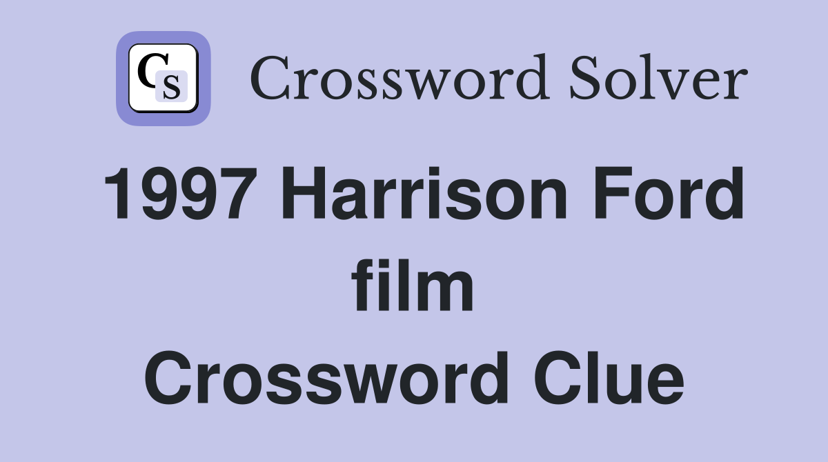 1997 Harrison Ford film Crossword Clue