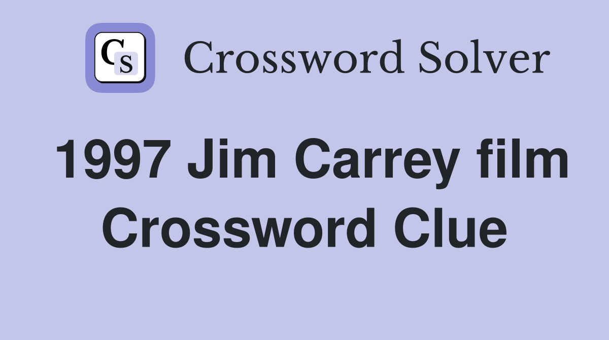 1997 Jim Carrey film Crossword Clue