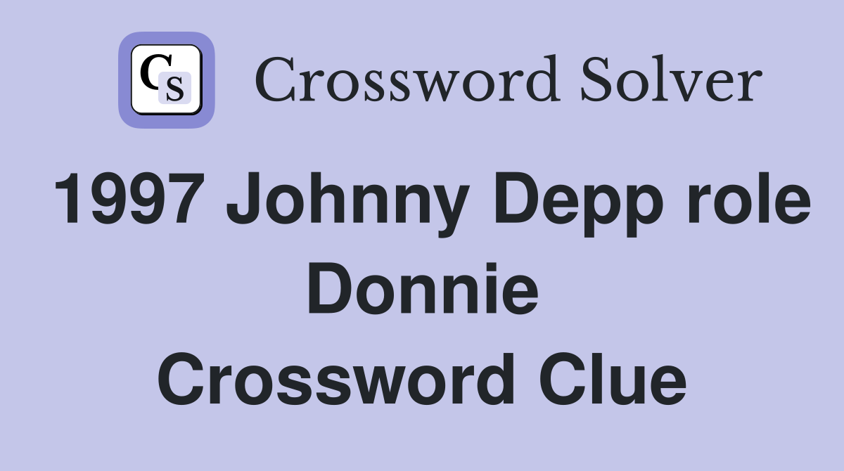 1997 Johnny Depp role Donnie Crossword Clue