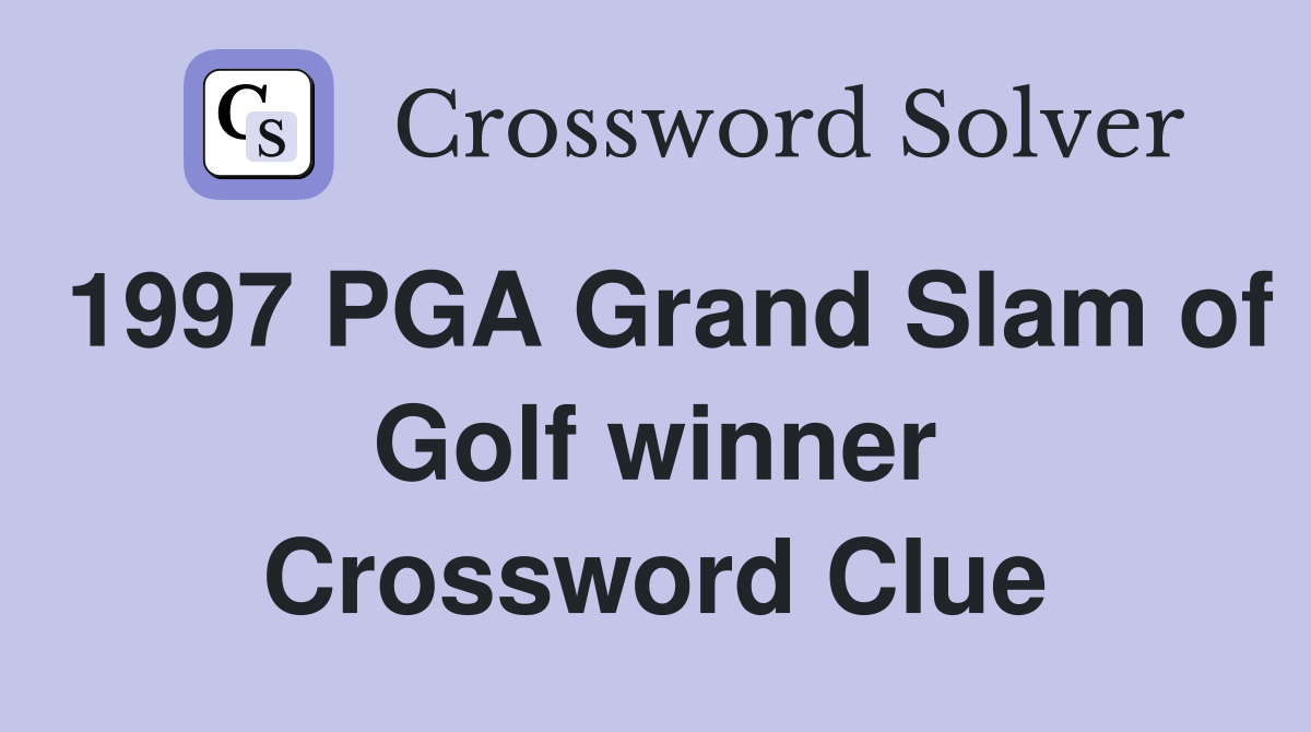1997 PGA Grand Slam of Golf winner Crossword Clue