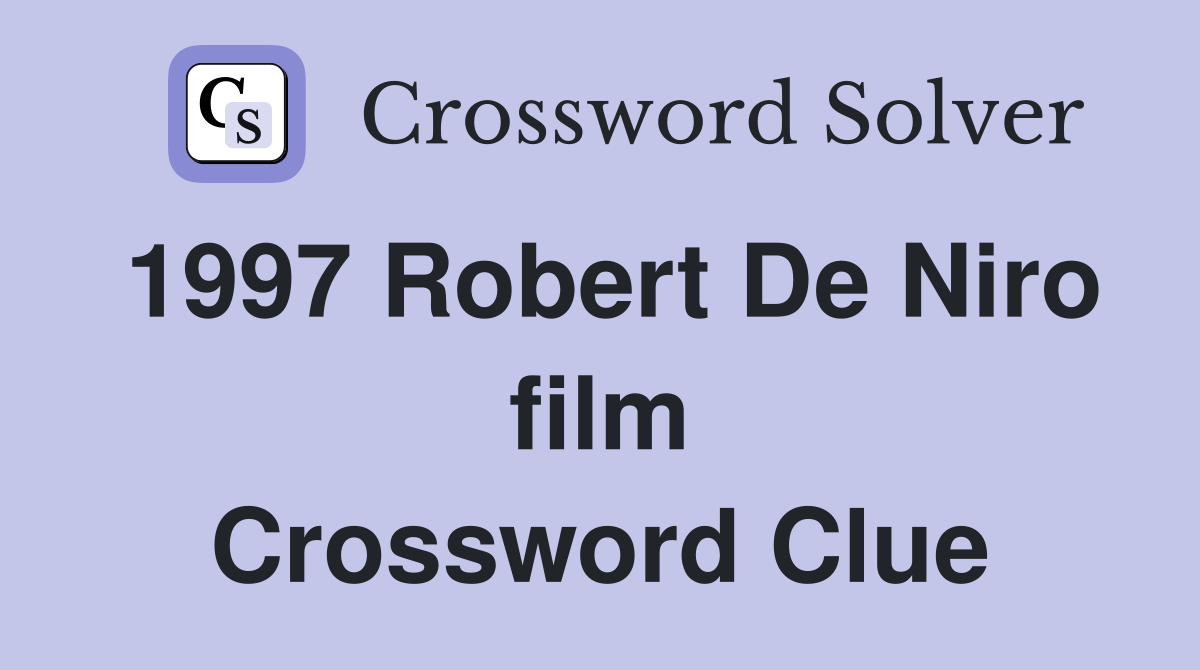 1997 Robert De Niro film Crossword Clue