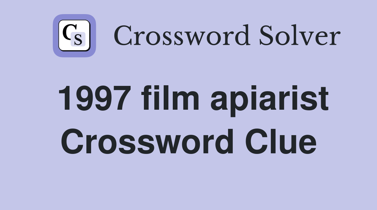 1997 film apiarist Crossword Clue