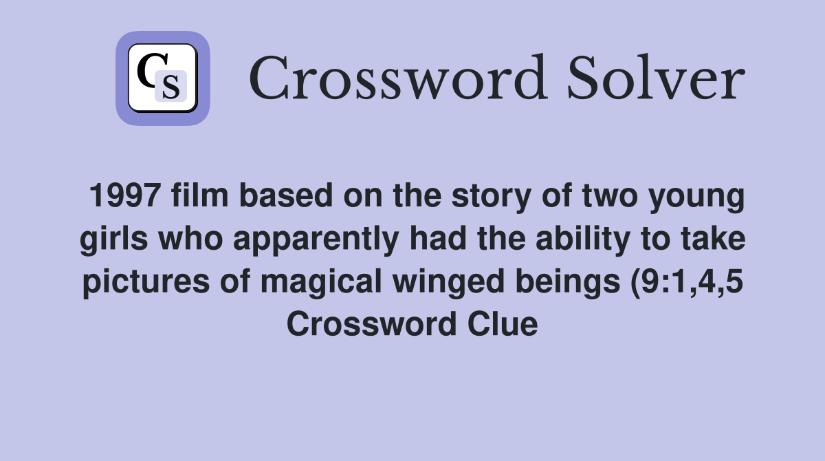 1997 film based on the story of two young girls who apparently had the 1997 film based on the story of two young girls who apparently had the