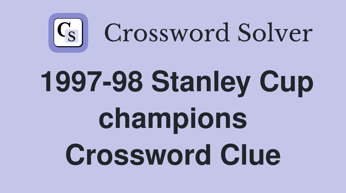 1997-98 Stanley Cup champions Crossword Clue