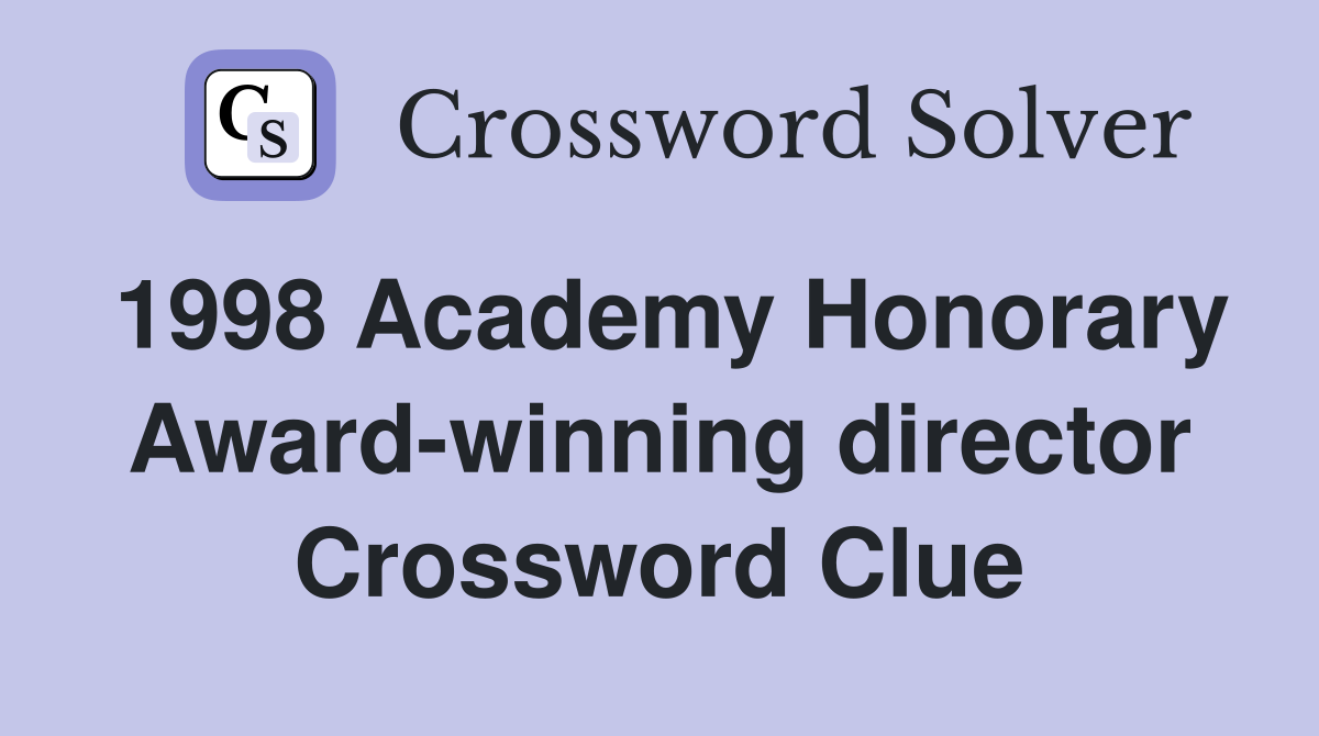 1998 Academy Honorary Award-winning director Crossword Clue