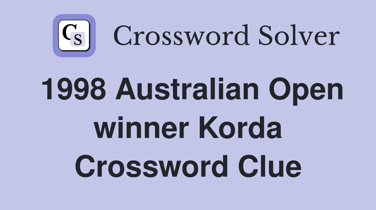 1998 Australian Open winner Korda Crossword Clue