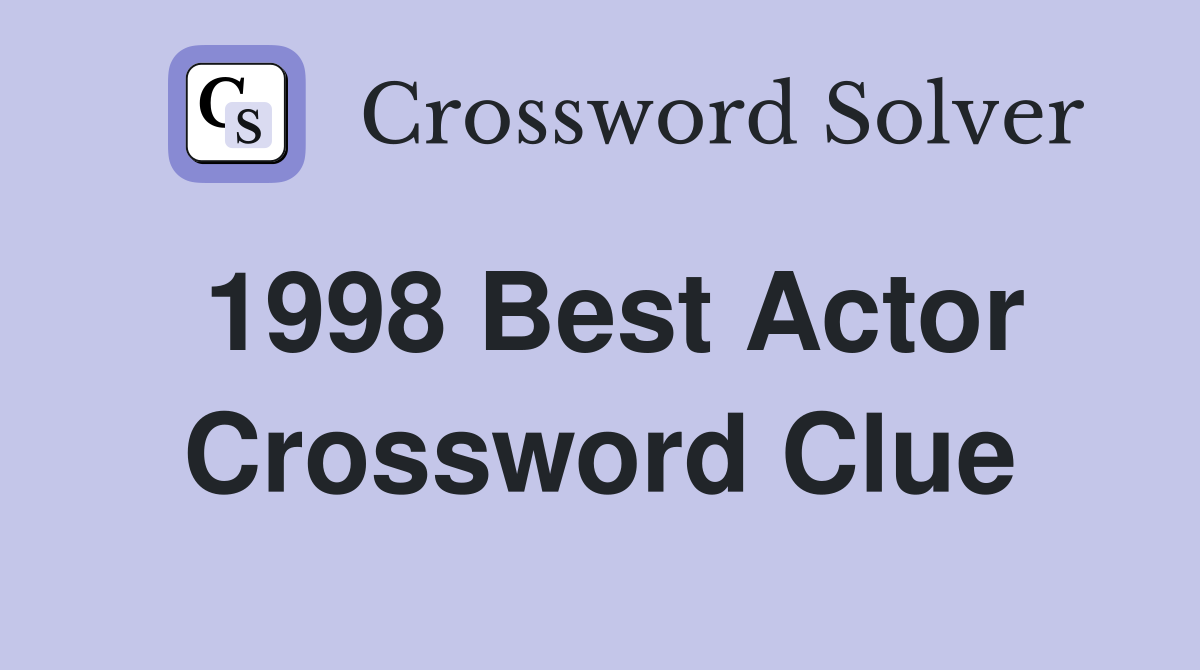 1998 Best Actor Crossword Clue