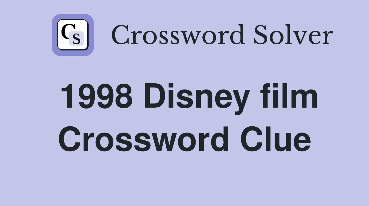 1998 Disney film Crossword Clue