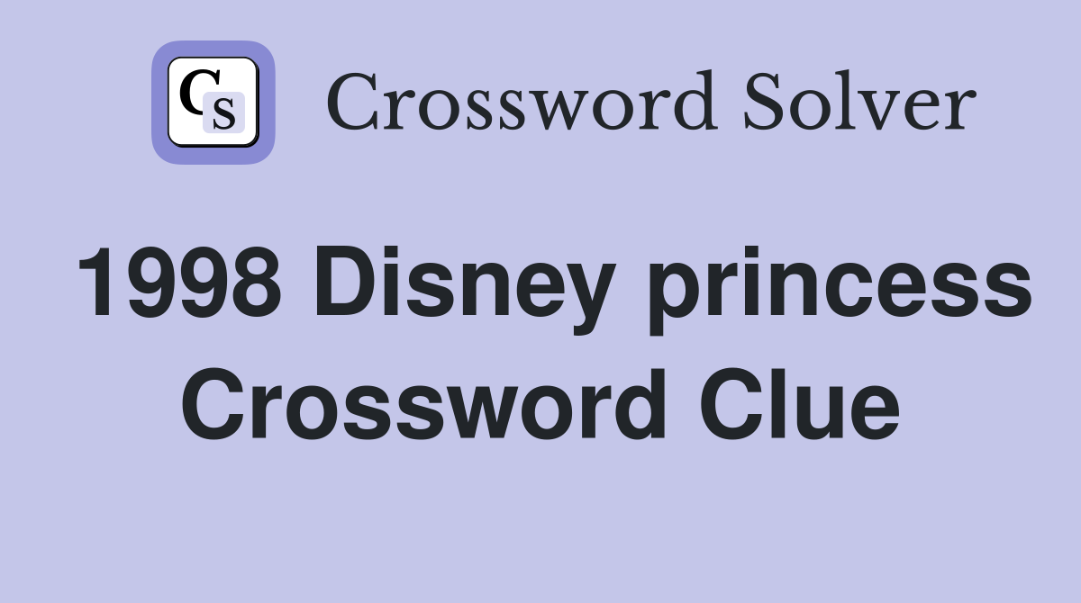 1998 Disney princess Crossword Clue
