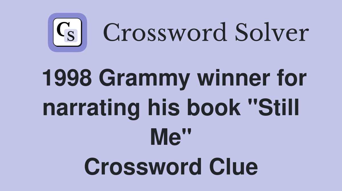 1998 Grammy winner for narrating his book "Still Me" Crossword Clue