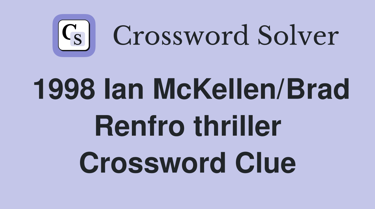 1998 Ian McKellen/Brad Renfro thriller Crossword Clue