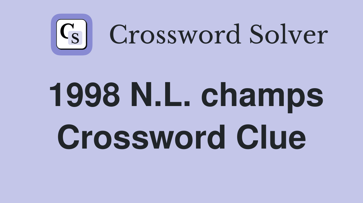 1998 N.L. champs Crossword Clue