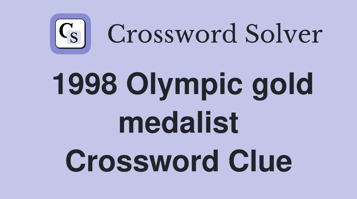 1998 Olympic gold medalist Crossword Clue