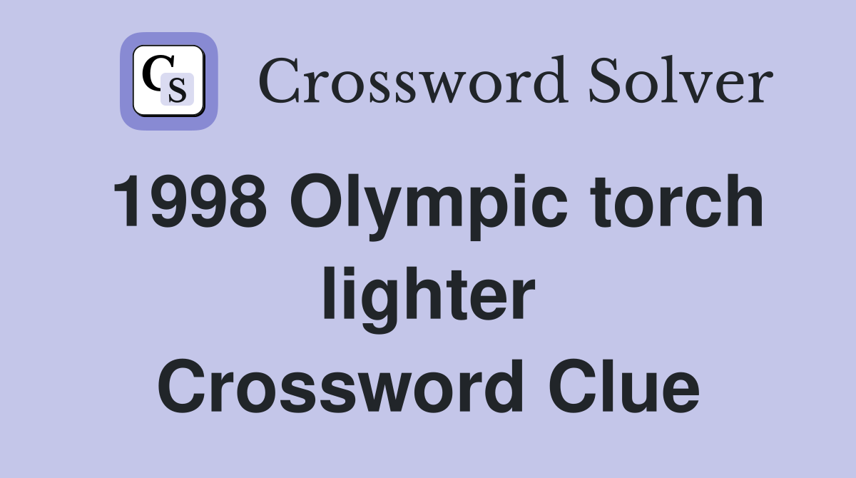 1998 Olympic torch lighter Crossword Clue