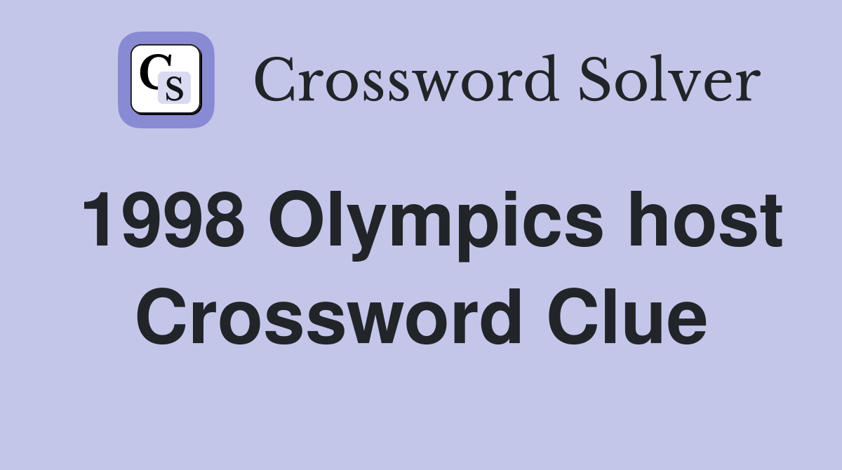 1998 Olympics host Crossword Clue