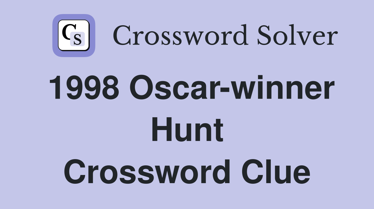 1998 Oscar-winner Hunt Crossword Clue