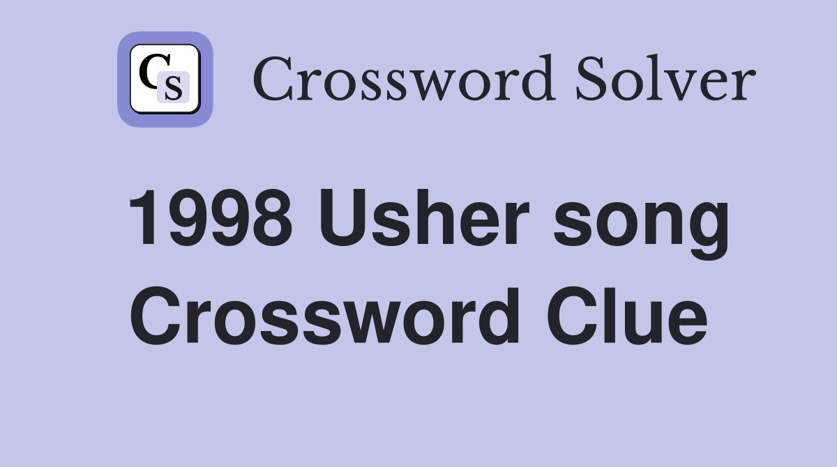 1998 Usher song Crossword Clue