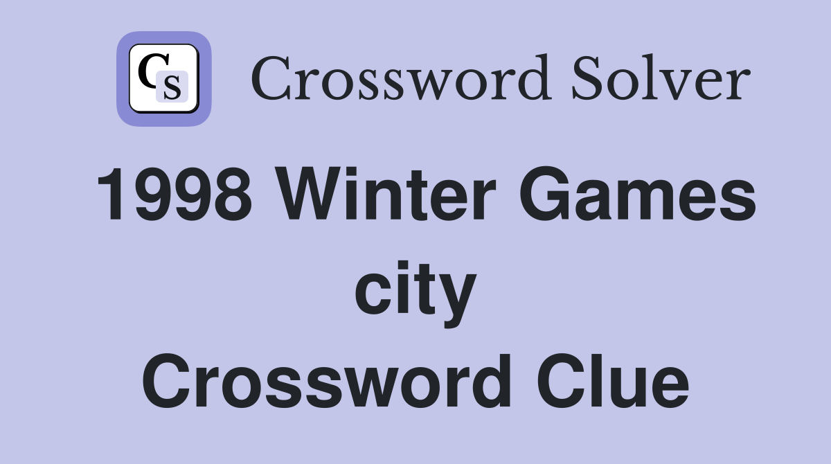 1998 Winter Games city Crossword Clue
