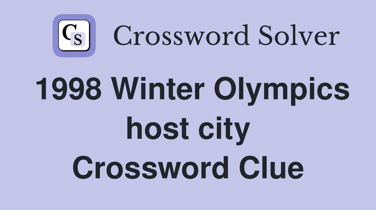 1998 Winter Olympics host city Crossword Clue
