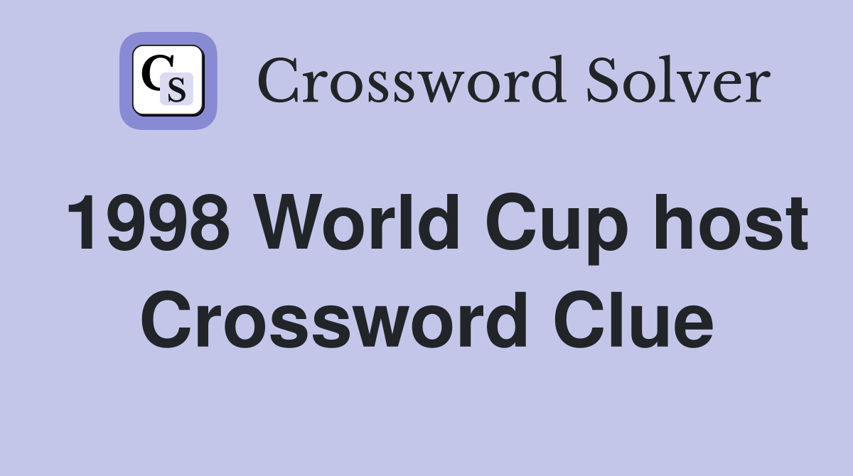 1998 World Cup host Crossword Clue