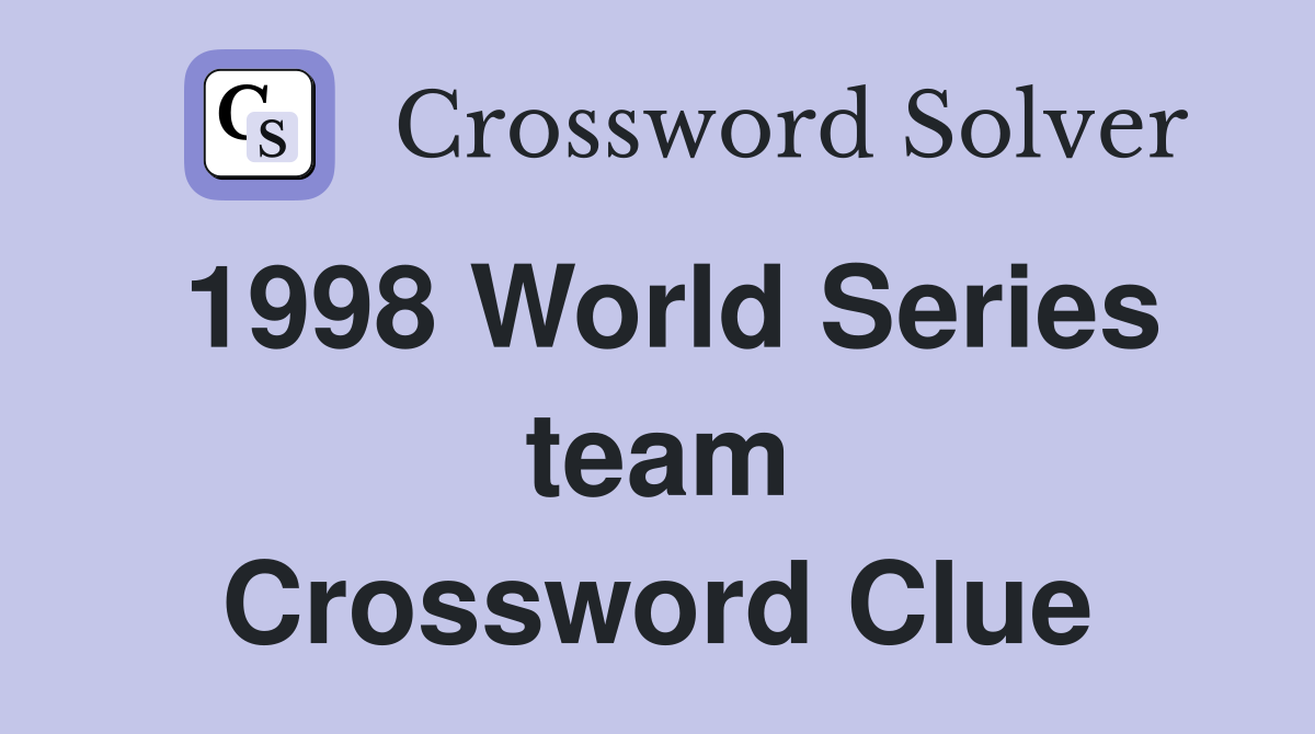 1998 World Series team Crossword Clue