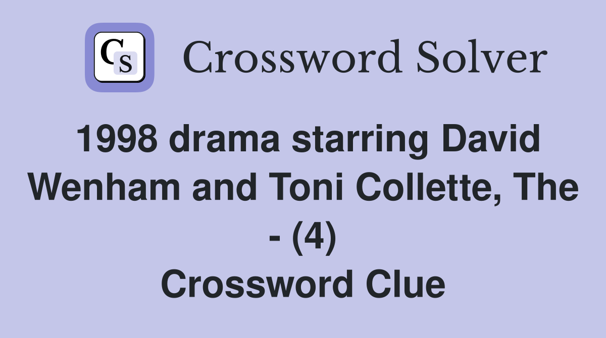 1998 drama starring David Wenham and Toni Collette, The - (4) Crossword Clue