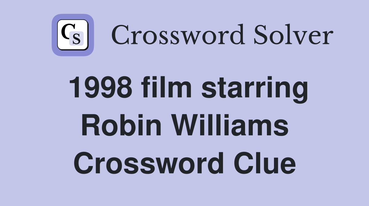 1998 film starring Robin Williams Crossword Clue