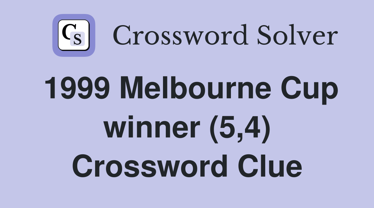 1999 Melbourne Cup winner (5,4) Crossword Clue