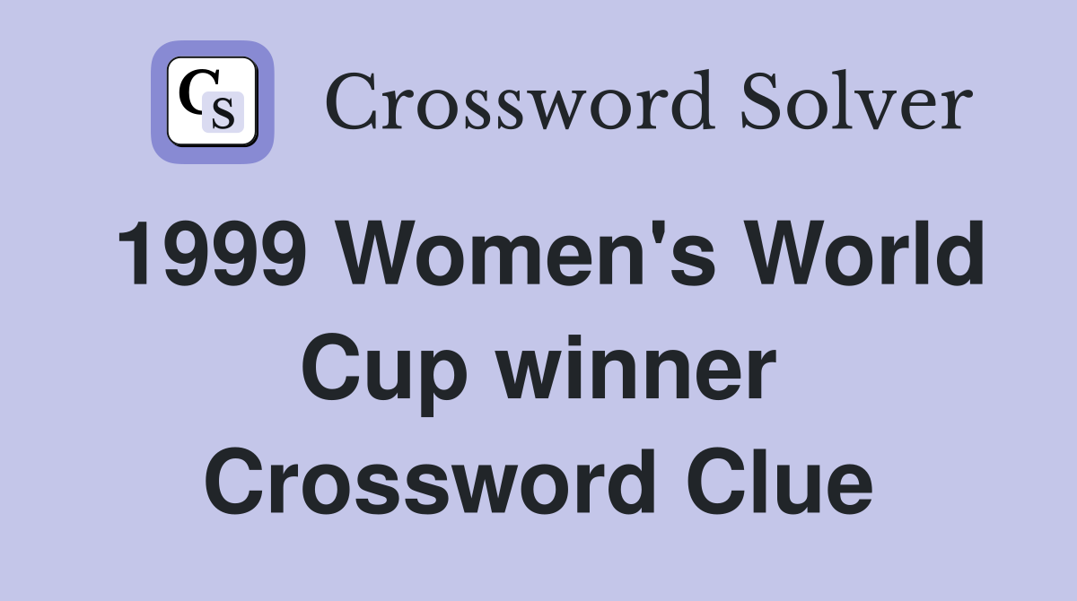 1999 Women's World Cup winner Crossword Clue