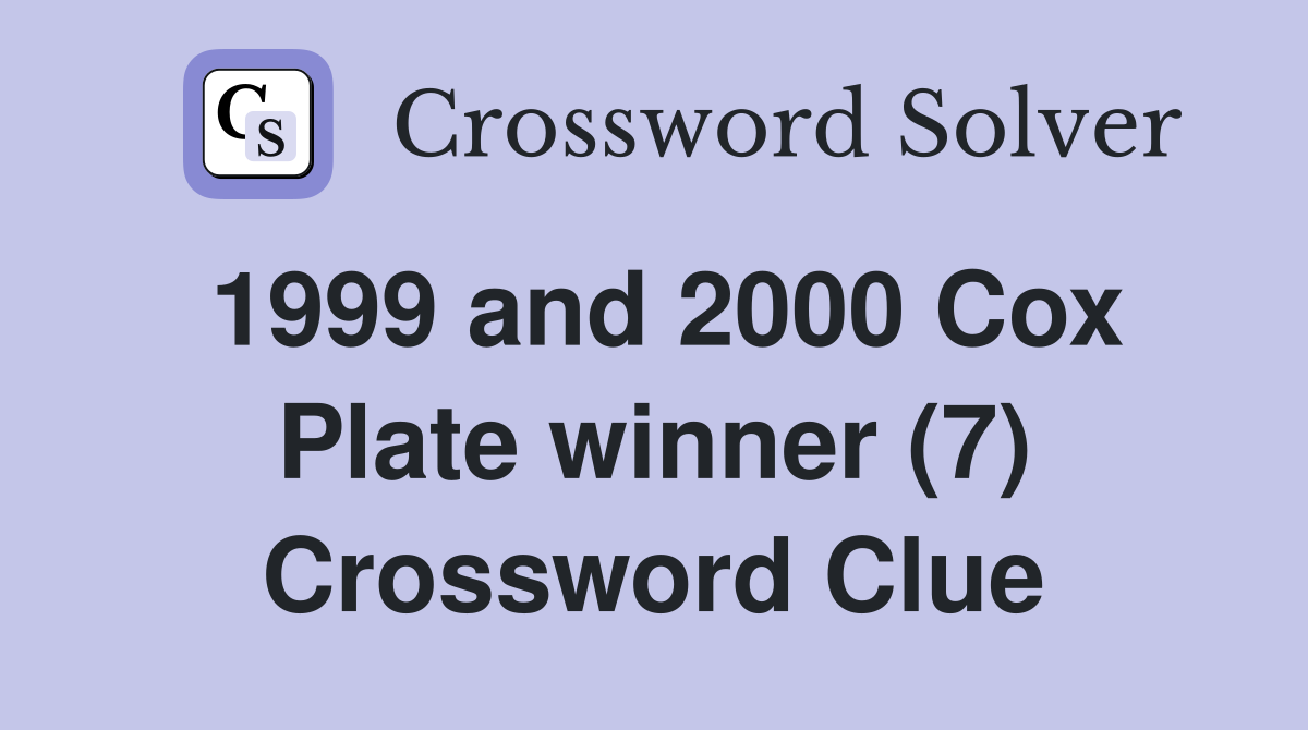 1999 and 2000 Cox Plate winner (7) Crossword Clue